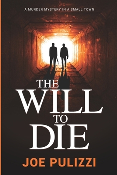 Paperback The Will to Die: A Novel of Suspense (Murder in a Small Town), a Thriller Book