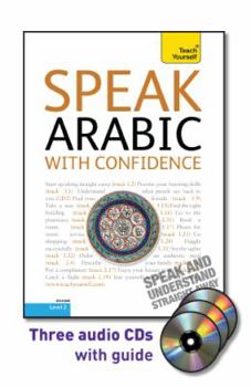 Speak Arabic with Confidence with Three Audio CDs: A Teach Yourself Guide