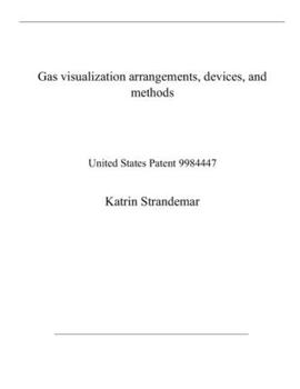 Paperback Gas visualization arrangements, devices, and methods: United States Patent 9984447 Book