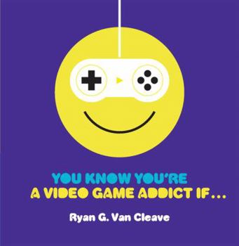 Hardcover You Know You're a Video Game Addict If... Book