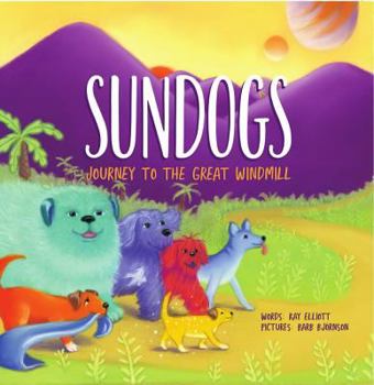 Paperback Sundogs: Journey to the Great Windmill Book
