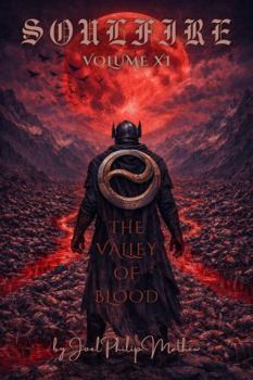 Soulfire: Volume XI: The Valley Of Blood
