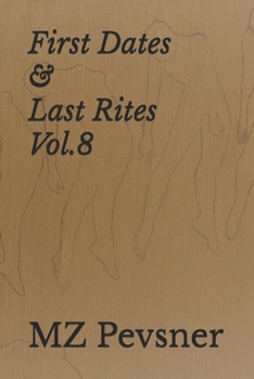 First Dates & Last Rites Vol.8