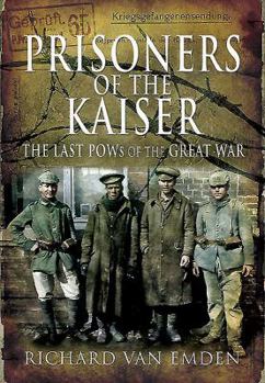 Paperback Prisoners of the Kaiser: The Last POWs of the Great War Book