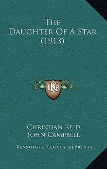 Paperback The Daughter Of A Star (1913) Book