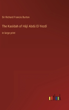 Hardcover The Kasîdah of Hâjî Abdû El-Yezdî: in large print Book