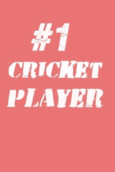 Paperback #1 Cricket Player Notebook: Lined Notebook / Journal Gift, 120 Pages, 6x9, Soft Cover, Matte Finish Book