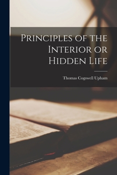 Paperback Principles of the Interior or Hidden Life Book