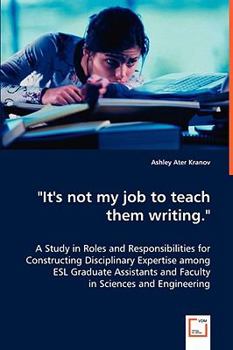 Paperback "It's not my job to teach them writing." Book