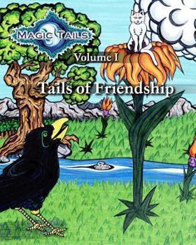 Paperback Magic Tails Volume I: Tails of Friendship Book