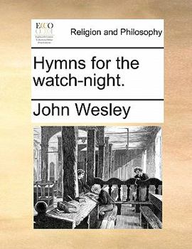 Paperback Hymns for the Watch-Night. Book