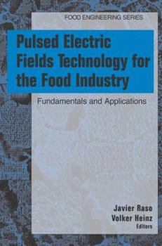 Hardcover Pulsed Electric Fields Technology for the Food Industry: Fundamentals and Applications Book