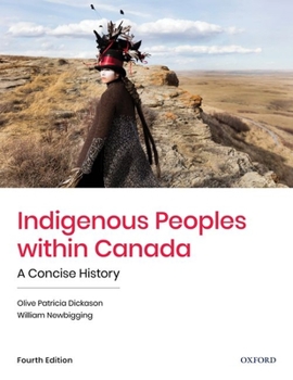 Paperback Indigenous Peoples Within Canada: A Concise History Book
