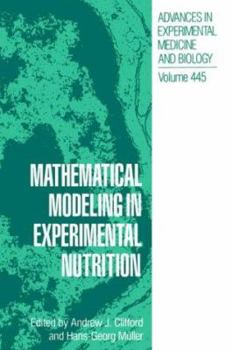 Mathematical Modeling in Experimental Nutrition (Advances in Experimental Medicine and Biology)