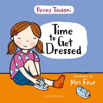 Hardcover Time to Get Dressed: Getting dressed explained in pictures that you can share Book