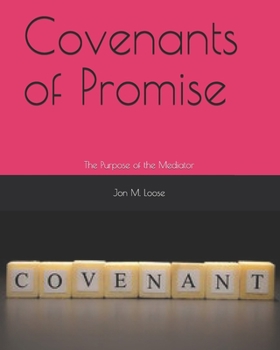 Paperback Covenants of Promise: The Purpose of the Mediator Book