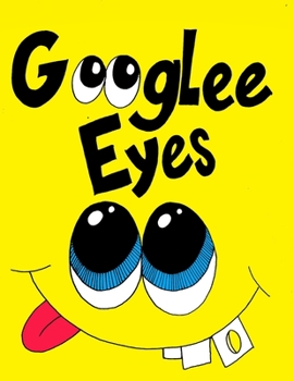 Paperback Googlee Eyes: Volume 2 Book