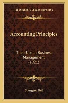 Paperback Accounting Principles: Their Use In Business Management (1921) Book