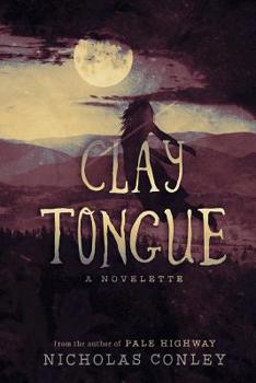 Paperback Clay Tongue: A Novelette Book