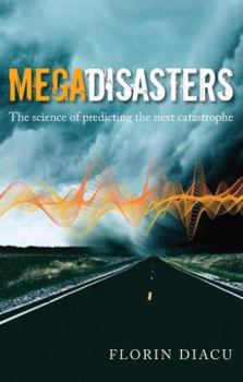 Hardcover Megadisasters: Predicting the Next Catastrophe Book