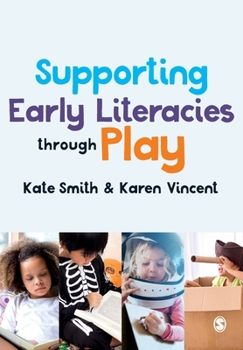Paperback Supporting Early Literacies Through Play Book
