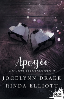 Apogée: Des liens indestructibles, T9 (French Edition)