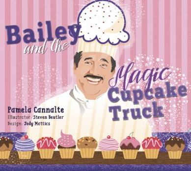 Hardcover Bailey and the Magic Cupcake Truck Book