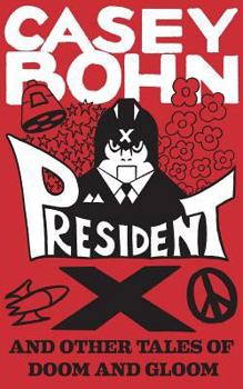 Paperback President X: And Other Tales of Doom and Gloom Book