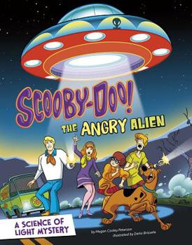 Hardcover Scooby-Doo! a Science of Light Mystery: The Angry Alien Book