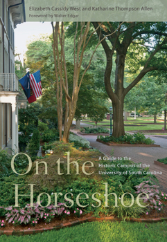 Paperback On the Horseshoe: A Guide to the Historic Campus of the University of South Carolina Book