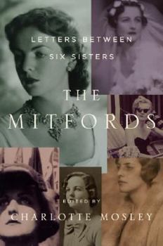 Hardcover The Mitfords: Letters Between Six Sisters Book