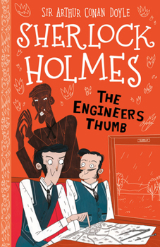 The Engineer's Thumb - Book #14 of the Sherlock Holmes Children's Collection