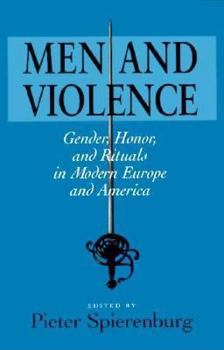 Men and Violence - Book  of the History of Crime and Criminal Justice