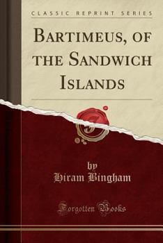 Paperback Bartimeus, of the Sandwich Islands (Classic Reprint) Book