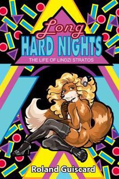 Paperback Long Hard Nights: The Life of Lindzi Stratos Book