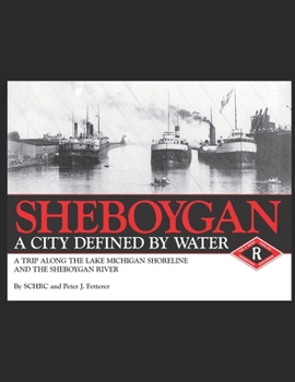 Paperback Sheboygan, A City Defined by Water Book