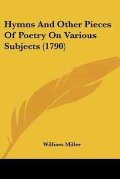 Paperback Hymns And Other Pieces Of Poetry On Various Subjects (1790) Book