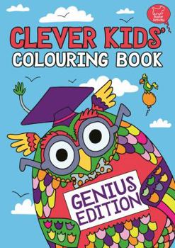 Paperback The Clever Kids' Colouring Book: Genius Edition Book