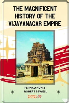 Paperback The Magnificent History of the Vijayanagar Empire Book