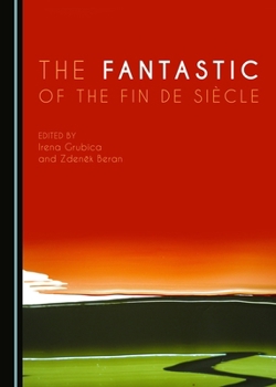 Hardcover The Fantastic of the Fin de Siècle Book