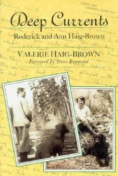Hardcover Deep Currents: Roderick and Ann Haig-Brown Book