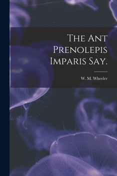 Paperback The Ant Prenolepis Imparis Say. Book