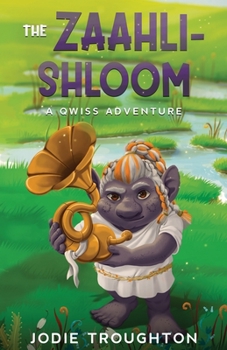 Paperback The Zaahli-Shloom: A Qwiss Adventure Book