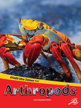 Paperback Animals Have Classes Too! Arthropods Book