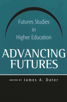 Paperback Advancing Futures: Futures Studies in Higher Education Book