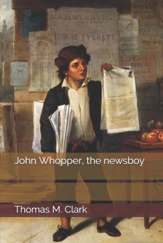 John Whopper, the newsboy