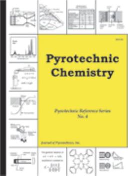 Pyrotechnic Chemistry (Pyrotechnic Reference)