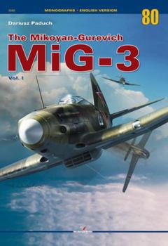 Paperback The Mikoyan-Gurevich Mig-3: Volume 1 Book