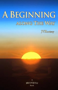 Paperback A Beginning Along The Way (Melequest) Book