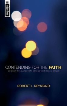 Paperback Contending for the Faith: Lines in the Sand That Strengthen the Church Book